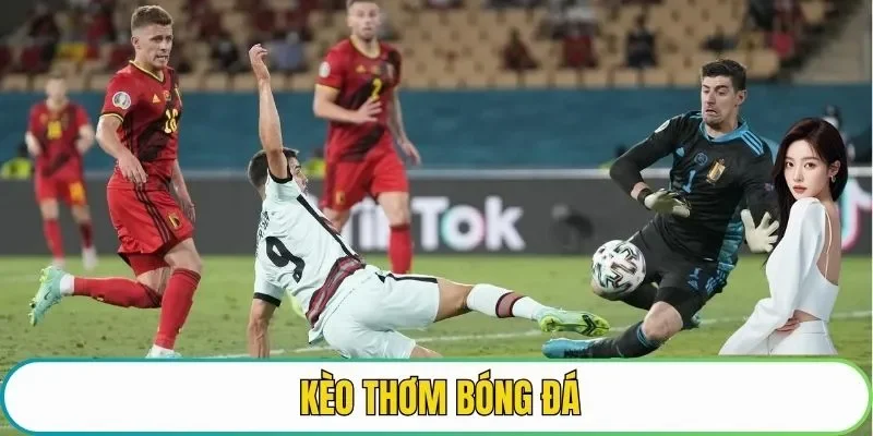 kèo thơm bóng đá